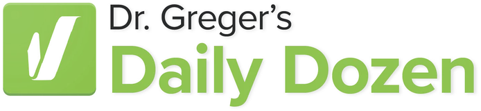 Dr. Greger’s Daily Dozen